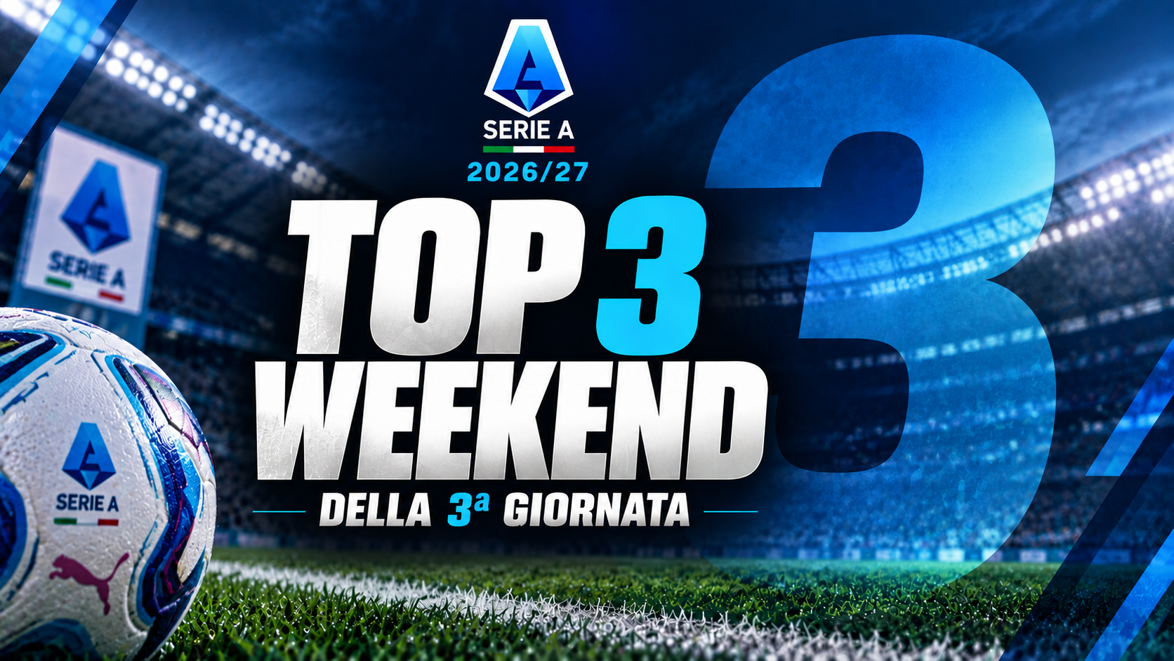 Serie A Top 3 Weekend: i migliori talenti del terzo turno