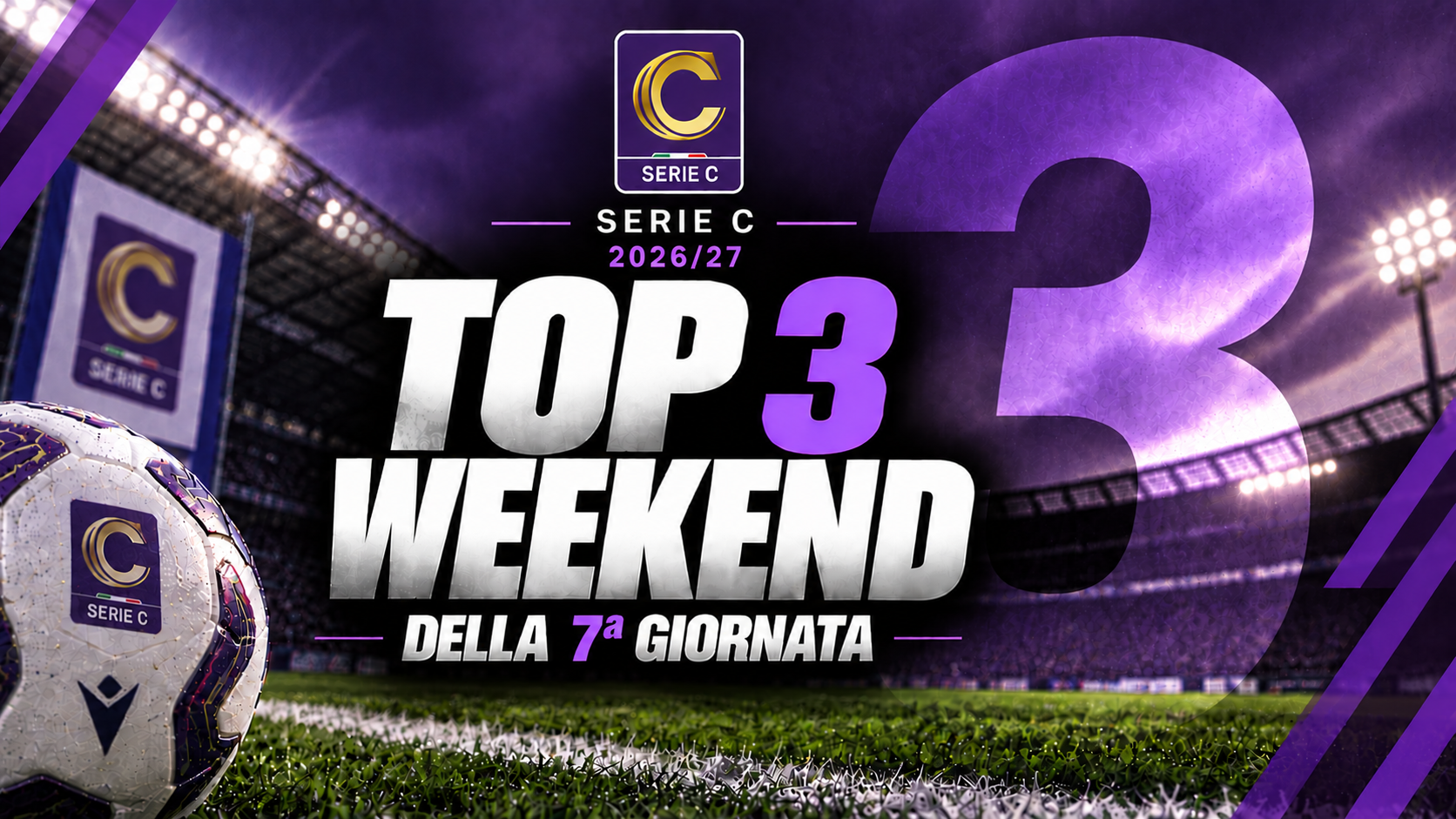 Serie C Top 3 Weekend: i migliori talenti del settimo turno
