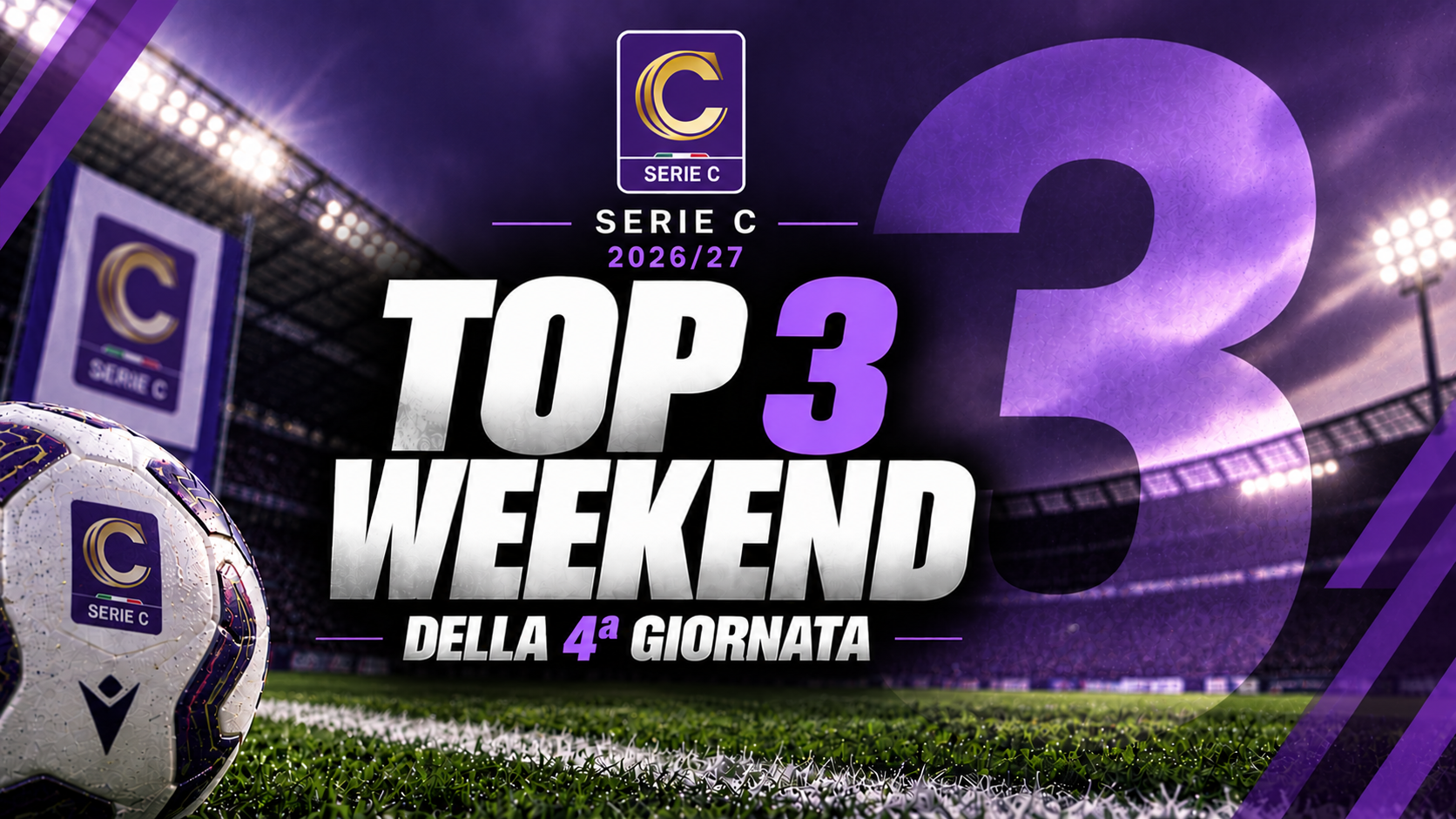 Serie C Top 3 Weekend: i migliori talenti del quarto turno