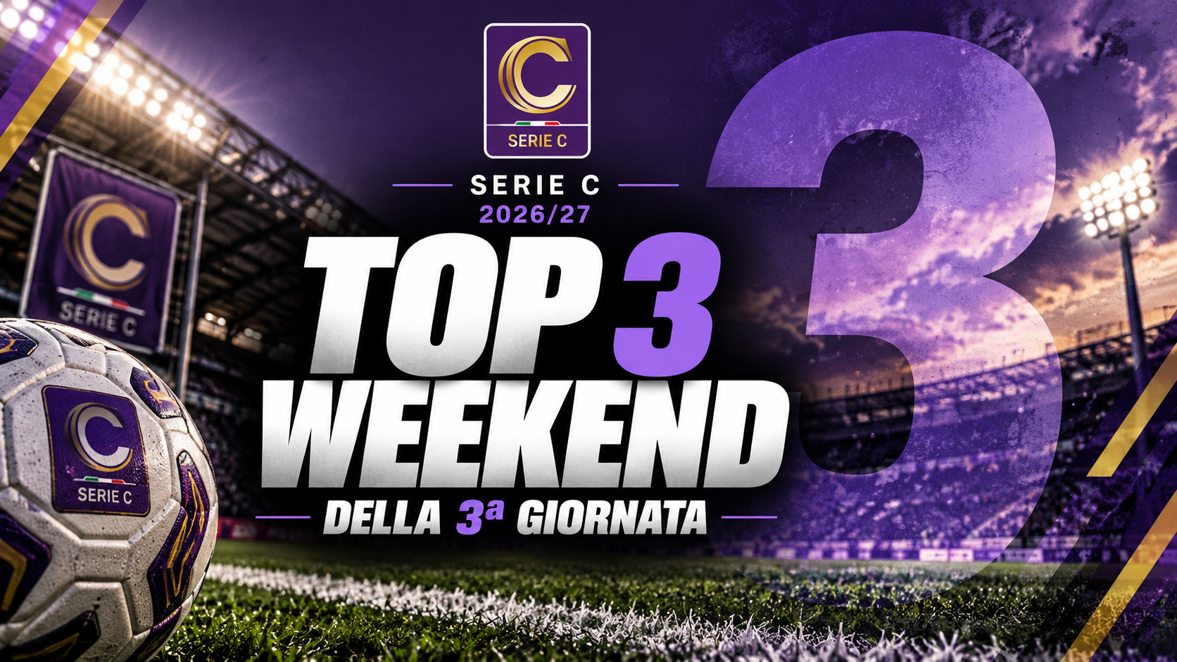 Serie C Top 3 Weekend: i migliori talenti del terzo turno